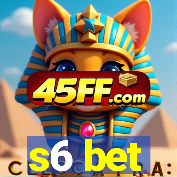 s6 bet